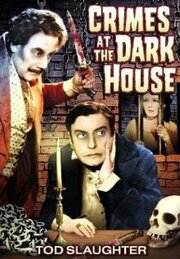 Crimes at the Dark House - лучший фильм в фильмографии Фредерик Хейуорд