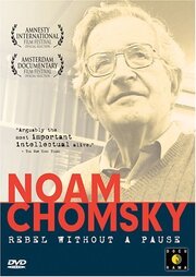 Noam Chomsky: Rebel Without a Pause из фильмографии Уилл Паскоу в главной роли.