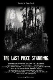 The Last Piece Standing - лучший фильм в фильмографии Роберт С. Эванс