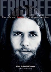 Frisbee: The Life and Death of a Hippie Preacher - лучший фильм в фильмографии Дэвид Слоун