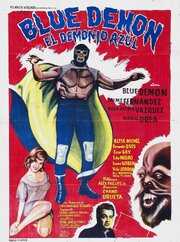 Blue Demon: El Demonio Azul из фильмографии Фернандо Осес в главной роли.