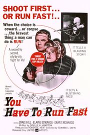 You Have to Run Fast из фильмографии Роберт Э. Кент в главной роли.