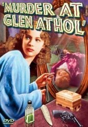 Murder at Glen Athol - лучший фильм в фильмографии Джон В. Краффт