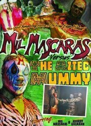 Mil Mascaras vs. the Aztec Mummy из фильмографии Kannappan Palaniappan в главной роли.