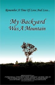 My Backyard Was a Mountain из фильмографии Лейли Санчез в главной роли.