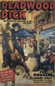 Deadwood Dick из фильмографии Дональд Дуглас в главной роли.