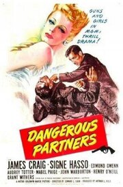 Dangerous Partners из фильмографии Грант Виттерс в главной роли.