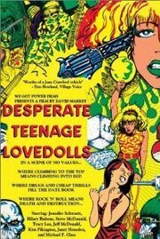 Desperate Teenage Lovedolls - лучший фильм в фильмографии Фил Ньюман