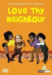 Love Thy Neighbour из фильмографии Изобель Херл в главной роли.