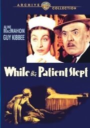 While the Patient Slept - лучший фильм в фильмографии Юджин Солоу