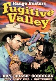 Fugitive Valley из фильмографии Джордж Хэйзел в главной роли.