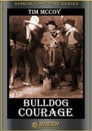 Bulldog Courage из фильмографии Джек Роквэлл в главной роли.