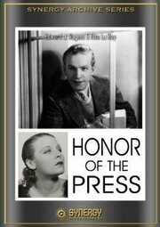 The Honor of the Press - лучший фильм в фильмографии Фрэнк Уэр