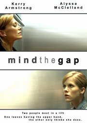 Mind the Gap из фильмографии Илэйн Илстон в главной роли.