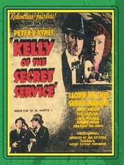 Kelly of the Secret Service из фильмографии Джек Мулхолл в главной роли.