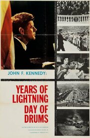 John F. Kennedy: Years of Lightning, Day of Drums из фильмографии Жаклин Кеннеди в главной роли.