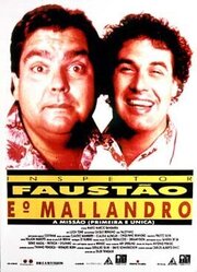 Inspetor Faustão e o Mallandro: A Missão (Primeira e Única) - лучший фильм в фильмографии Нельсон Надотти