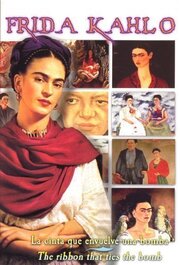 Frida Kahlo: A Ribbon Around a Bomb - лучший фильм в фильмографии Кен Мэндел