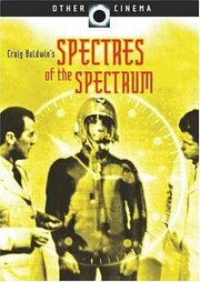 Spectres of the Spectrum из фильмографии Крэйг Болдуин в главной роли.