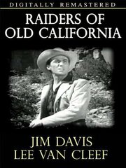 Raiders of Old California - лучший фильм в фильмографии Альберт Гэннауэй