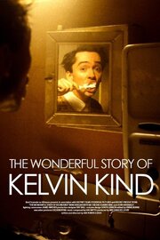 The Wonderful Story of Kelvin Kind - лучший фильм в фильмографии Кэролайн Пауэр