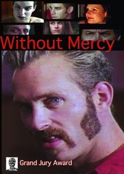 Without Mercy - лучший фильм в фильмографии Джордан Соломон