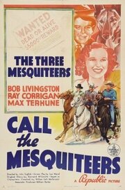 Call the Mesquiteers из фильмографии Бернар МакКонвилл в главной роли.