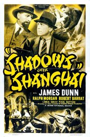 Shadows Over Shanghai из фильмографии Эдвард Кин в главной роли.