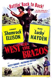 West of the Brazos из фильмографии Роберт Н. Брэдбери в главной роли.