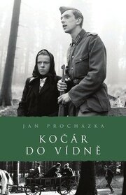 Повозка в Вену из фильмографии Карел Кахиня в главной роли.