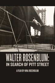 Walter Rosenblum: In Search of Pitt Street - лучший фильм в фильмографии Соня Старр