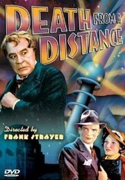 Death from a Distance из фильмографии Джордж Ф. Мэрион в главной роли.