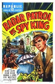 Radar Patrol vs. Spy King из фильмографии Форбс Мюррэй в главной роли.