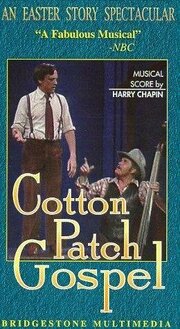 Cotton Patch Gospel из фильмографии Джим Лодердейл в главной роли.