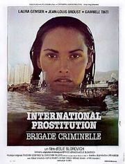 International Prostitution: Brigade criminelle из фильмографии Габриэль Ронжье в главной роли.