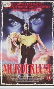 Murderlust - лучший фильм в фильмографии Дэйна Куинн