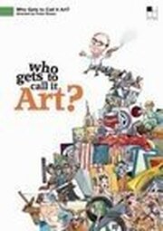 Who Gets to Call It Art? - лучший фильм в фильмографии Фрэнк Стелла