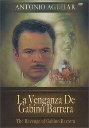 La venganza de Gabino Barrera из фильмографии Ирма Серрано в главной роли.