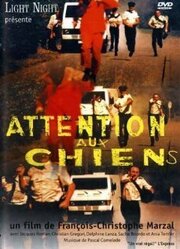 Attention aux chiens из фильмографии François-Christophe Marzal в главной роли.