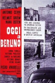 Oggi a Berlino - лучший фильм в фильмографии Витторио Пульезе