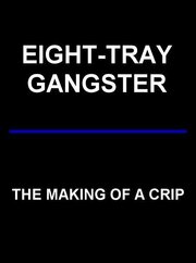 Eight-Tray Gangster: The Making of a Crip из фильмографии Жан Де Сегонзак в главной роли.