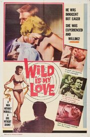 Wild Is My Love из фильмографии Джейн Росс в главной роли.