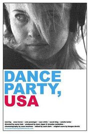 Dance Party, USA - лучший фильм в фильмографии Чед Хартиган