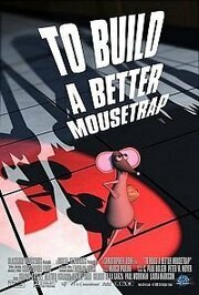 To Build a Better Mousetrap - лучший фильм в фильмографии Edward Quirk