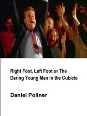 Right Foot, Left Foot or The Daring Young Man in the Cubicle из фильмографии Дуглас Хаддад в главной роли.