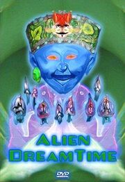 Alien Dreamtime - лучший фильм в фильмографии Кен Адамс