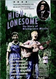 High Lonesome: The Story of Bluegrass Music - лучший фильм в фильмографии Сэм Буш