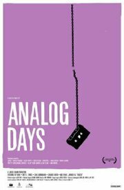 Analog Days - лучший фильм в фильмографии Майк Отт