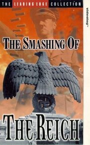 The Smashing of the Reich - лучший фильм в фильмографии Перри Фолфф