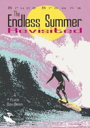 The Endless Summer Revisited из фильмографии Роберт Аугуст в главной роли.